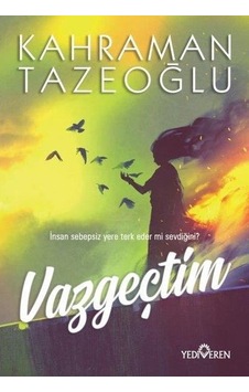 Vazgeçtim - Kahraman Tazeoğlu - Yediveren Vazgeçtim - Kahraman Tazeoğlu - Yediveren