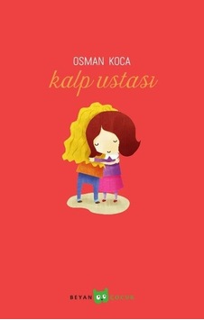 Kalp Ustası - Osman Koca - Beyan Yayınları Kalp Ustası - Osman Koca - Beyan Yayınları