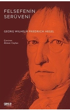 Felsefenin Serüveni - Georg Wilhelm Friedrich Hegel - Gece Kitaplığı