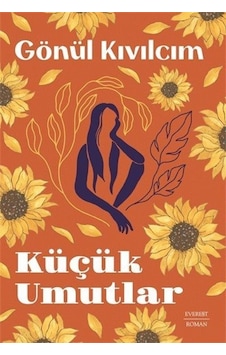 Küçük Umutlar - Gönül Kıvılcım - Everest Yayınları