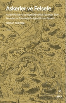 Askerler Ve Felsefe/askeri Planlama Ve Harekâtın Bilgi Felsefesi, Bilim Felsefesi Ve Metafizik İle İlişkisi Askeri Felsefi Doruk Yayınları Ciltli Askerler Ve Felsefe/askeri Planlama Ve Harekâtın Bilgi Felsefesi, Bilim Felsefesi Ve Metafizik İle İlişkisi Askeri Felsefi Doruk Yayınları Ciltli