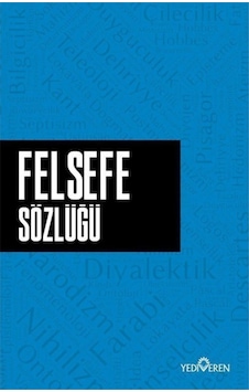 Felsefe Sözlüğü - Ahmet Murat Seyrek - Yediveren Yayınları