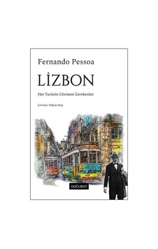 Lizbon & Her Turistin Görmesi Gerekenler / Fernando Pessoa Lizbon & Her Turistin Görmesi Gerekenler / Fernando Pessoa