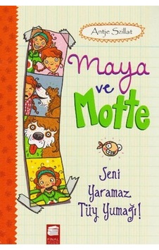 Maya ve Motte-Seni Yaramaz Tüy Yumağı - Antje Szillat - Final Kültür Sanat Yayınları Maya ve Motte-Seni Yaramaz Tüy Yumağı - Antje Szillat - Final Kültür Sanat Yayınları