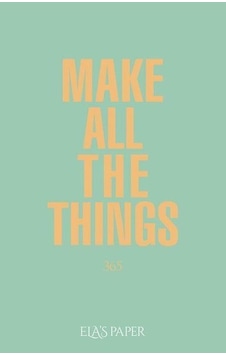 Ela S Paper Make All The Things 365 Ela S Paper Make All The Things 365