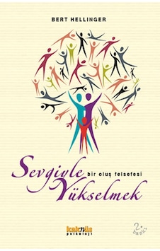Sevgiyle Yükselmek - Bert Hellinger - Kaknüs Yayınları Sevgiyle Yükselmek - Bert Hellinger - Kaknüs Yayınları