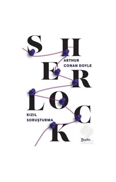 Sherlock Holmes-Kızıl Soruşturma - Sir Arthur Conan Doyle - Zeplin Kitap Sherlock Holmes-Kızıl Soruşturma - Sir Arthur Conan Doyle - Zeplin Kitap