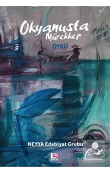 Okyanusta Mürekkep - Edebiyat Grubu - E Yayınları