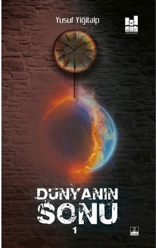 Dünyanın Sonu 1 - Yusuf Yiğitalp - MGV Yayınları Dünyanın Sonu 1 - Yusuf Yiğitalp - MGV Yayınları