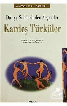 Kardeş Türküler - Ataol Behramoğlu - Alfa Yayıncılık Kardeş Türküler - Ataol Behramoğlu - Alfa Yayıncılık