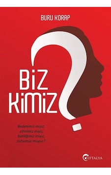 Biz Kimiz? - Buru Korap - Eftalya Yayınları Biz Kimiz? - Buru Korap - Eftalya Yayınları