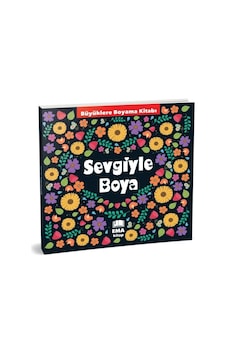 Sevgiyle Boya - Büyüklere Boyama Kitabı- Ema Kitap Sevgiyle Boya - Büyüklere Boyama Kitabı- Ema Kitap