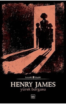 Yürek Burgusu-Karanlık Kitaplar - Henry James - İthaki Yayınları Yürek Burgusu-Karanlık Kitaplar - Henry James - İthaki Yayınları