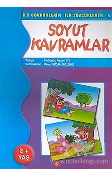 Ilk Gördüklerim Ilk Sözcüklerim 6 Soyut Kavramlar - Beyaz Balina