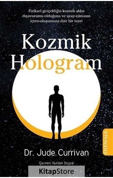 Kozmik Hologram / Dr. Jude  Currivan