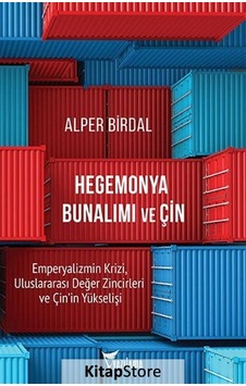 Hegemonya Bunalımı ve Çin - Alper Birdal - Yazılama