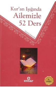 Kur`An Işığında Ailemizle 52 Ders Ensar Neşriyat