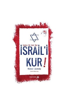 İsrail'i Kur- Yeditepe Yayınevi İsrail'i Kur- Yeditepe Yayınevi
