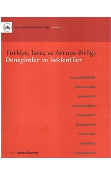 Türkiye İsveç Ve Avrupa Birliği Deneyimler Ve Beklentiler - Ingmar Karlsson Türkiye İsveç Ve Avrupa Birliği Deneyimler Ve Beklentiler - Ingmar Karlsson