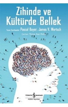 Zihinde ve Kültürde Bellek Zihinde ve Kültürde Bellek