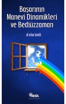 Başarının Manevi Dinamikleri ve Bediüzzaman - Ali Erkan Kabaklı -