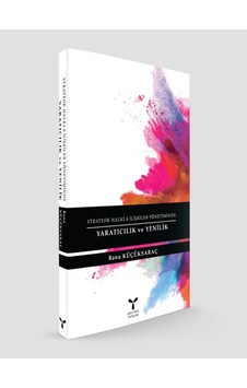 Stratejik Halkla İlişkiler Yönetiminde Yaratıcılık ve Yenilik