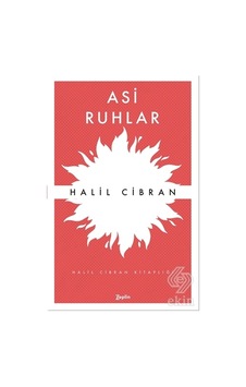 Asi Ruhlar - Halil Cibran - Zeplin Kitap Asi Ruhlar - Halil Cibran - Zeplin Kitap