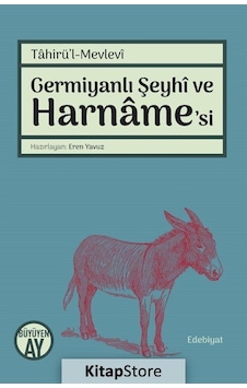 Germiyanlı Şeyhi ve Harname'si - Tahirü’l - Mevlevi - Büyüyenay Yayınları Germiyanlı Şeyhi ve Harname'si - Tahirü’l - Mevlevi - Büyüyenay Yayınları