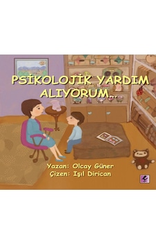 Psikolojik Yardım Alıyorum - Olcay Güner - Efil Yayınevi Yayınları Psikolojik Yardım Alıyorum - Olcay Güner - Efil Yayınevi Yayınları