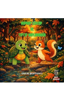 Hophop Sincap Ve Tıptıp Kaplumbağa / Onur Bostancı