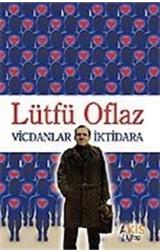 Vicdanlar İktidara / Lütfü Oflaz Vicdanlar İktidara / Lütfü Oflaz