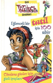 Gizli Witch Günlükleri - Eğlenceli Bir Tatil İçin 100 Sihir: Okulsuz Günler İçin Gizli İpuçları 1.baskı Gizli Witch Günlükleri - Eğlenceli Bir Tatil İçin 100 Sihir: Okulsuz Günler İçin Gizli İpuçları 1.baskı