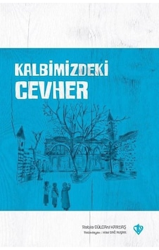 Kalbimizdeki Cevher - Rabia Gülcan Kardaş - Türkiye Diyanet Vakfı Yayınları Kalbimizdeki Cevher - Rabia Gülcan Kardaş - Türkiye Diyanet Vakfı Yayınları