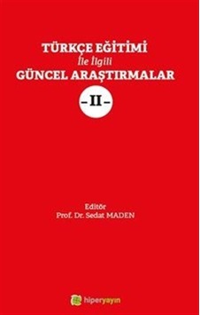 Türkçe Eğitimi İle İlgili Güncel Araştırmalar - 2- Hiperlink Türkçe Eğitimi İle İlgili Güncel Araştırmalar - 2- Hiperlink