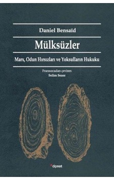 Mülksüzler - Daniel Bensaid - Dipnot Mülksüzler - Daniel Bensaid - Dipnot