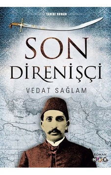 Son Direnişçi - Vedat Sağlam - Nar Yayınları Son Direnişçi - Vedat Sağlam - Nar Yayınları
