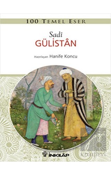 100 Temel Eser - Gülistan - Sadi - İnkılap Kitabevi