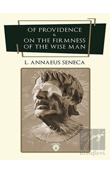Of Providence and On the Firmness of the Wise Man - Lucius Annaeus Seneca - Dorlion Yayınevi