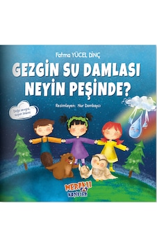 Gezgin Su Damlası Neyin Peşinde Gezgin Su Damlası Neyin Peşinde