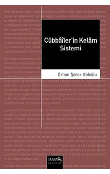 Cübbailer'in Kelam Sistemi - Orhan Şener Koloğlu - İsam Yayınları Cübbailer'in Kelam Sistemi - Orhan Şener Koloğlu - İsam Yayınları