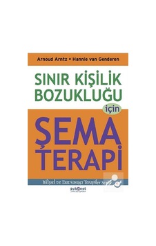 Sınır Kişilik Bozukluğu için Şema Terapi / Arnoud Arntz Sınır Kişilik Bozukluğu için Şema Terapi / Arnoud Arntz