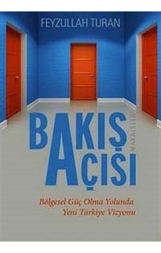 Bakış Açısı - Feyzullah Turan - Kutup Yıldızı Yayınları Bakış Açısı - Feyzullah Turan - Kutup Yıldızı Yayınları