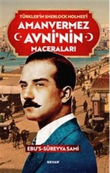 Amanvermez Avni'nin Maceraları - Türklerin Sherlock Holmes'i - Uvcu-820291 Amanvermez Avni'nin Maceraları - Türklerin Sherlock Holmes'i - Uvcu-820291