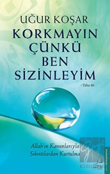 Korkmayın Çünkü Ben Sizinleyim - Uğur Koşar - Destek Yayınları Korkmayın Çünkü Ben Sizinleyim - Uğur Koşar - Destek Yayınları