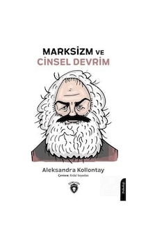 Marksizm ve Cinsel Devrim - Aleksandra Kollontay - Dorlion Yayınevi Marksizm ve Cinsel Devrim - Aleksandra Kollontay - Dorlion Yayınevi