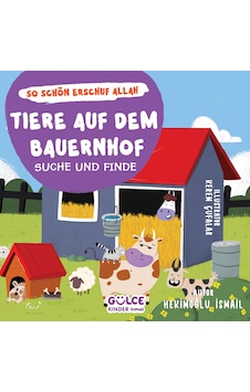 Tiere Auf Dem Bauernhof - Suche Und Finde - Çiftlikteki Hayvanlar - Ara Bul / Allah Ne Güzel Yaratmış Almanca Tiere Auf Dem Bauernhof - Suche Und Finde - Çiftlikteki Hayvanlar - Ara Bul / Allah Ne Güzel Yaratmış Almanca