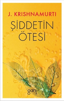 Şiddetin Ötesi - Jiddu Krishnamurti - Ganj Yayınları