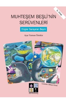 Düşler Sarayının Beyni-Muhteşem Beşli'nin Serüvenleri 5.Kitap - Ayşe Yarman Öztekin - Dörtkardeş Yayınevi