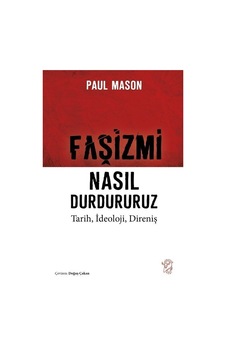 Faşizmi Nasıl Durdururuz - Tarih İdeoloji Direniş - Paul Mason - Minotor Kitap Faşizmi Nasıl Durdururuz - Tarih İdeoloji Direniş - Paul Mason - Minotor Kitap