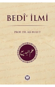 Bedi'İlmi - Ali Bulut - M. Ü. İlahiyat Fakültesi Vakfı Yayı Bedi'İlmi - Ali Bulut - M. Ü. İlahiyat Fakültesi Vakfı Yayı